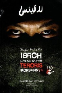 Image of La Yayas : Jangan Pustus Asa - Ibroh dari Kehidupan Teroris dan Korbannya